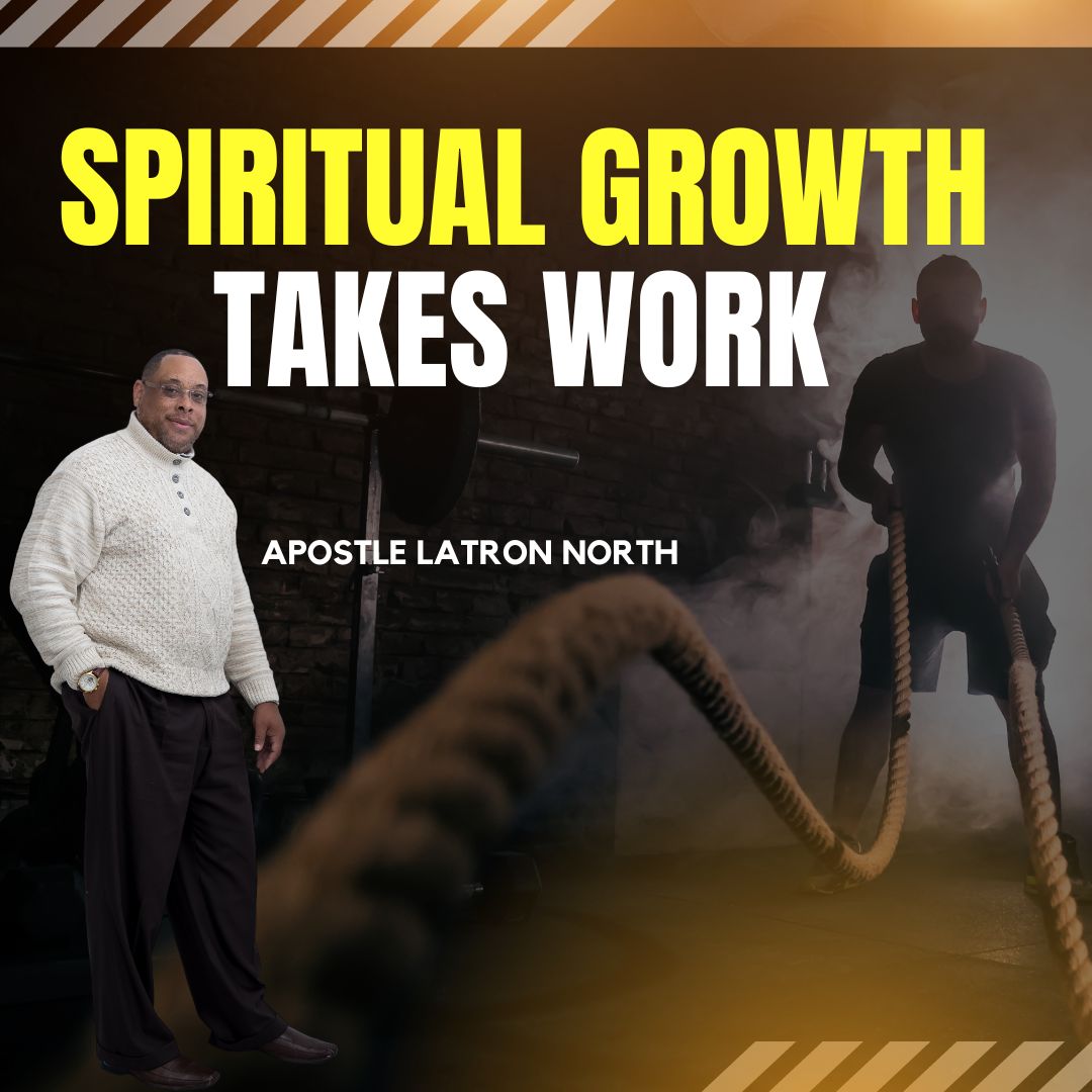 Spiritual Growth Takes Work, 6-8-23 (2)